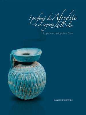 cover image of I profumi di Afrodite e il segreto dell'olio
